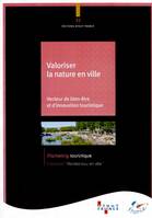 Rendez-vous en ville, VALORISER LA NATURE EN VILLE, VECTEUR DU BIEN-ETRE ET D'INNOVATION TOURISTIQUE