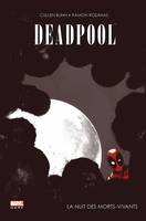 Deadpool / la nuit des morts-vivants