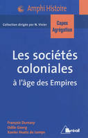 Les sociétés coloniales à l'âge des Empires , Afrique, antilles, asie, années 1850-années 1950