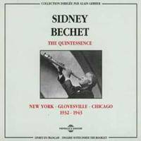 SIDNEY BECHET THE QUINTESSENCE NEW YORK GLOVESVILLE CHICAGO 1932 1943 COFFRET DOUBLE CD AUDIO