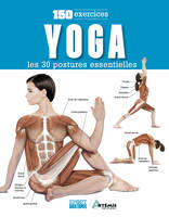 Yoga - les 30 postures essentielles