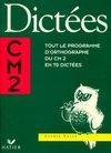 Dictees cm2 ed.93, tout le programme d'orthographe du CM2 en 70 dictées