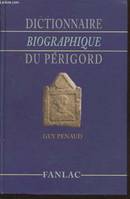 DICTIONNAIRE BIOGRAPHIQUE DU PERIGORD.