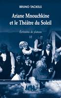 Écrivains de plateau, 6, Ariane Mnouchkine et le Théâtre du Soleil