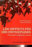 Les difficultés des entreprises. Prévention et règlement amiable : loi du premier mars 1984, prévention et règlement amiable