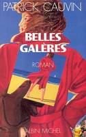 Belles Galères, roman