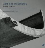 L'art des structures, Une introduction au fonctionnement des structures en architecture.