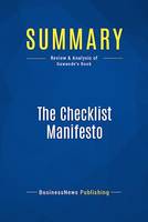 Summary: The Checklist Manifesto - Atul Gawande, How to Get Things Right