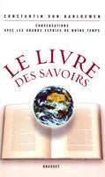 Le livre des savoirs, conversations avec les grands esprits de notre temps