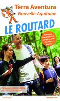 Guide du Routard Terra Aventura, Nouvelle-Aquitaine