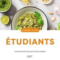 Etudiants, 100 recettes rapides et économiques