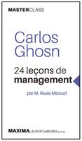 Carlos Ghosn - 2e éd., 24 leçons de management