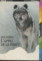 L'Appel de la forêt London, Jack; Biet, Christian; Banus, Tudor and Galard