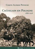 Châtelain en Pologne, 1889 - 1958.