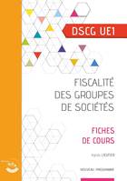 Fiscalité des groupes de sociétés - Fiches de cours, UE 1 du DSCG