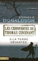 Les chroniques de Thomas Covenant, 3, Chroniques de Thomas Covenant tome 3