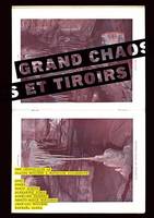 GRAND CHAOS ET TIROIRS