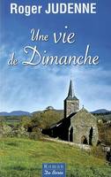 VIE DE DIMANCHE (UNE)