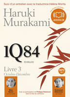 3, 1Q84 Livre 3, Livre audio 2 CD MP3 - 607 Mo + 617 Mo - Suivi d'un entretien avec la traductrice Hélène Morita