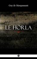 Le Horla, et autres nouvelles