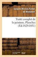 Traité complet de la peinture. Planches (Éd.1829-1851)