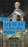 Les rois qui ont fait la France. Les Bourbons, Les Rois qui ont fait la France - Louis XV, 1715-1774, Grand-père de Louis XVI