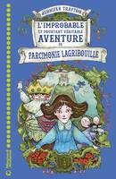 L'improbable et pourtant véritable aventure de Parcimonie Lagribouille