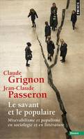 Le Savant et le Populaire, Misérabilisme et populisme en sociologie et en littérature