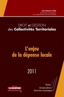 Droit et gestion des collectivités territoriales - 2011, L'enjeu de la dépense locale