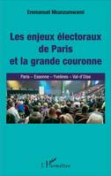 Enjeux électoraux de Paris et la grande couronne (Les), Paris - Esonne - Yvelines - Val-d'Oise