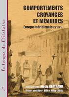 Comportements, croyances et mémoires, Europe méridionale XVe-XXe s.