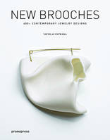 New Brooches - 400+ contemporary jewellery designs /anglais