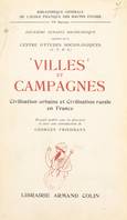 Villes et campagnes : civilisation urbaine et civilisation rurale en France, Deuxième semaine sociologique organisée à Paris, en mars 1951, par le Centre d'études sociologiques du Centre national de la recherche scientifique