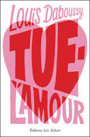 Tue-l'amour, Roman