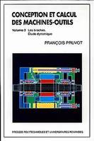 Conception et calcul des machines-outils., Volume 3, Les broches, Conception et calcul des machines-outils - Volume 3, Les broches - Etude dynamique