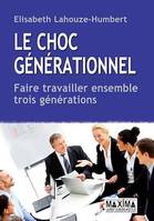 Le choc générationnel, Faire travailler ensemble 3 générations