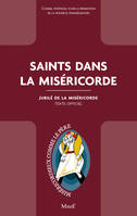 Saints dans la Miséricorde, Jubilé de la Miséricorde - Texte officiel
