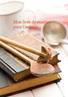 Mon livre de recettes pour l'anémie