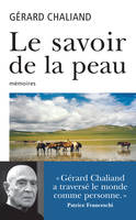 Mémoires / Gérard Chaliand, Le savoir de la peau