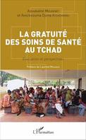 La gratuité des soins de santé au Tchad, Évaluation et perspectives