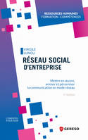 Réseau social d'entreprise, Mettre en oeuvre, animer et pérenniser la communication en mode réseau