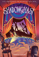 Shadowghast, Les Chroniques de Sinistre-sur-Mer, tome 3