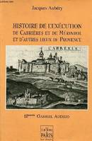 Histoire de l'exécution de Cabrières et de Mérindol et d'autres lieux de Provence.