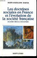 Les Doctrines sociales en France et l'évolution de la société française / du XVIIIe siècle à nos jou, du XVIIIe siècle à nos jours