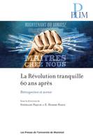 La Révolution tranquille 60 ans après, Rétrospective et avenir