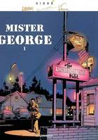 1, Mister Georges, tome 1 LE TENDRE, Makyo; RODOLPHE and LABIANO, Hugues