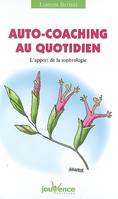 Auto-coaching au quotidien, l'apport de la sophrologie