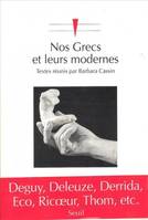 Nos Grecs et leurs modernes. Les stratégies contemporaines d'appropriation de l'Antiquité, les stratégies contemporaines d'appropriation de l'Antiquité