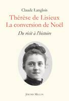 Thérèse de Lisieux / la conversion de Noël, la conversion de Noël