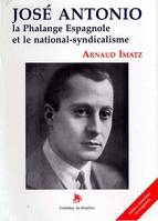 José Antonio, La phalange espagnole et le national-syndicalisme